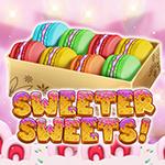 Sweeter Sweets!